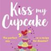 Explore the best English Book Kiss My Cupcake (9780349426488)