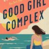 Explore the best English Book Good Girl Complex (9780349428833)