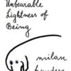 Explore the best English Book The Unbearable Lightness of Being (9780060932138)