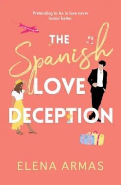 Explore the best English Book The Spanish Love Deception (9781398515628)