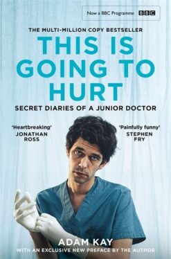 Explore the best English Book This is Going to Hurt: Secret Diaries of a Junior Doctor (9781529062335)