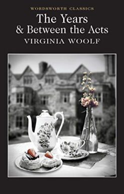 Explore the best English Book The Years / Between the Acts (9781840226812)