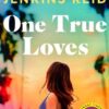 One True Loves: A Novel