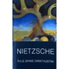 Thus Spake Zarathustra (Wordsworth Classics of World Literature)