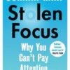 Explore the best English Book Stolen Focus: Why We Can’t Pay Attention (9781526620163)