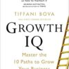 Explore the best English Book Growth IQ: Master the 10 Paths to Grow Your Business (9781529004694)