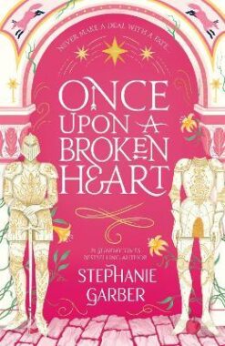 Explore the best English Book Once Upon A Broken Heart (9781529380941)