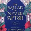 Explore the best English Book The Ballad of Never After (9781529380972)