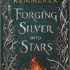 Explore the best English Book Forging Silver Into Stars (9781547609123)