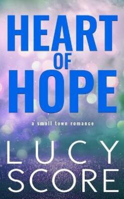 Explore the best English Book Heart of Hope: A Small Town Romance (9781945631276)