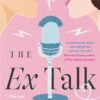 Explore the best English Book The Ex Talk: The perfect enemies-to-lovers TikTok sensation (9781405954747)