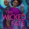 This Wicked Fate
