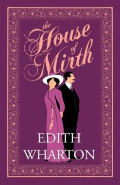 Explore the best English Book The House of Mirth (Alma Classics Evergreens): Edith Wharton (9781847498793)