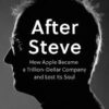 Explore the best English Book After Steve : How Apple Became a Trillion-Dollar Company and Lost its Soul (9780008527846)