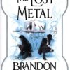Explore the best English Book The Lost Metal (9781473215283)