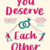 You Deserve Each Other