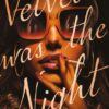Explore the best English Book Velvet Was the Night (9781529417982)
