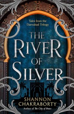 Explore the best English Book The River of Silver (Tales from the Daevabad Trilogy: Book 4) (9780008518424)