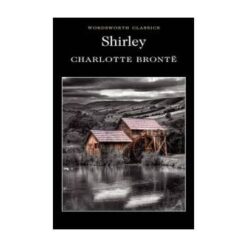 Shirley (Wordsworth Classics)