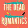 Explore the best English Book The Dead Romantics (9780008566562)