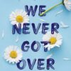 Explore the best English Book Things We Never Got Over (9781399713740)