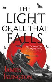 Explore the best English Book The Light of All That Falls: Book 3 of the Licanius trilogy (9780356507859)