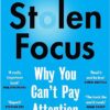 Explore the best English Book Stolen Focus: Why We Can’t Pay Attention (9781526620217)