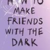Best Book in Kalimat BookStore (How to Make Friends with the Dark) '9781786075642'