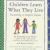 Children Learn What They Live: Parenting to Inspire Value