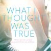 Explore the best English Book What I Thought Was True (9781405280389)