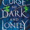 Explore the best English Book A Curse So Dark and Lonely (The Cursebreaker Series) (9781408884614)