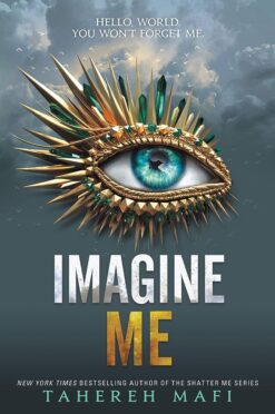 Explore the best English Book Imagine Me (Shatter Me, 6) (9780062676436)