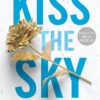 Explore the best English Book Kiss the Sky (9780593639627)