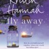 Explore the best English Book Fly Away: The Sequel to Netflix Hit Firefly Lane (9781447229544)