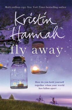 Explore the best English Book Fly Away: The Sequel to Netflix Hit Firefly Lane (9781447229544)