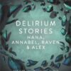 Explore the best English Book Delirium Stories: Hana, Annabel, Raven and Alex (9781473638600)