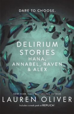 Explore the best English Book Delirium Stories: Hana, Annabel, Raven and Alex (9781473638600)