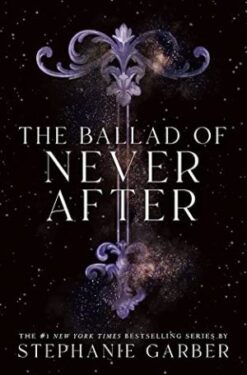 Explore the best English Book The Ballad of Never After (Once Upon a Broken Heart, 2) (9781529380965)