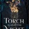 Explore the best English Book A Torch Against the Night (An Ember in the Ashes) (9780008160371)