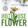 Explore the best English Book Hothouse Flower (9780593639634)