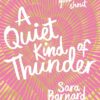 Explore the best English Book A Quiet Kind of Thunder (9781509810987)