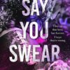 Explore the best English Book Say You Swear (9781398719484)