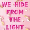 Explore the best English Book Things We Hide From The Light (9781399713771)