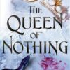 Explore the best English Book The Queen of Nothing (The Folk of the Air #3) (9781471407598)