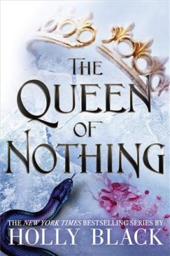 Explore the best English Book The Queen of Nothing (The Folk of the Air #3) (9781471407598)