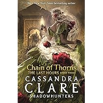 Explore the best English Book The Last Hours: Chain of Thorns (9781529509557)