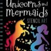 Best Book in Kalimat BookStore (Scratch and Sparkle Unicorns and Mermaids Stencil Art) '9781786922779'