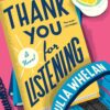 Explore the best English Book Thank You for Listening (9780063095564)