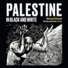 Explore the best English Book Palestine In Black And White (9780863569401)