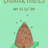 Explore the best English Book The Casebook of Sherlock Holmes & His Last Bow (Wordsworth Collector’s Edition) (9781840228083)